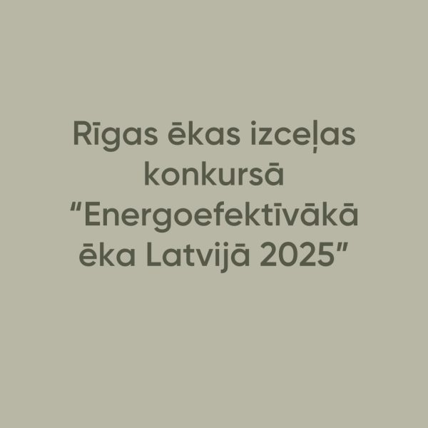 Rīgas ēkas izceļas konkursā “Energoefektīvākā ēka Latvijā 2025”