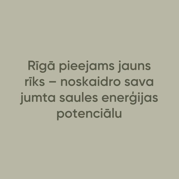 Rīgā pieejams jauns rīks – noskaidro sava jumta saules enerģijas potenciālu